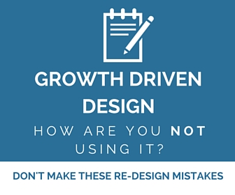 Use Growth Driven Design